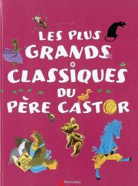 Les plus grands classiques du Père Castor