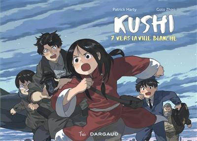 Kushi. Vol. 7. Vers la ville blanche