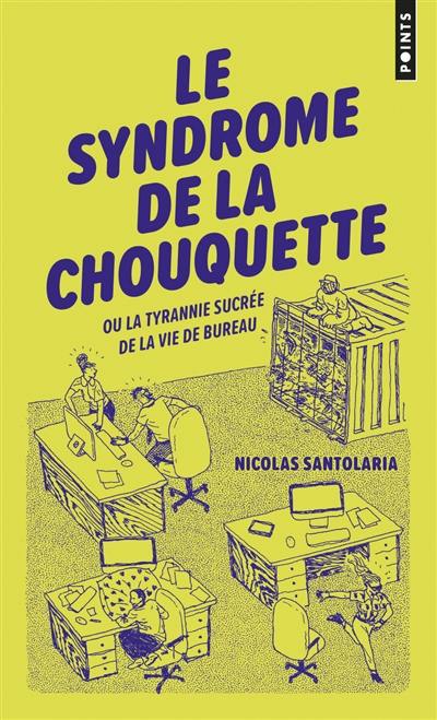 Le syndrome de la chouquette ou La tyrannie sucrée de la vie de bureau