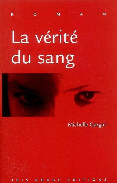 La vérité du sang