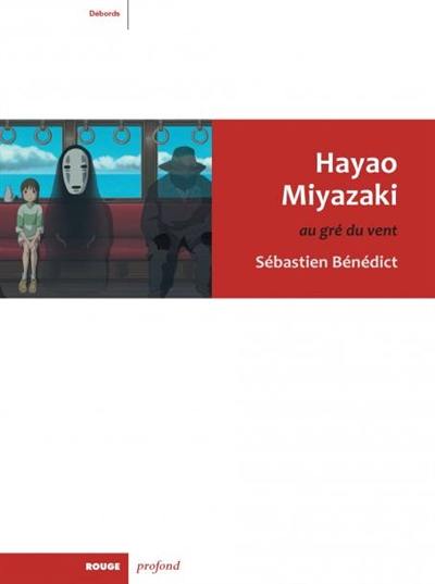 Hayao Miyazaki : au gré du vent