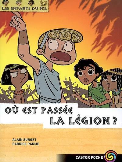 Les enfants du Nil. Vol. 10. Où est passée la légion ?