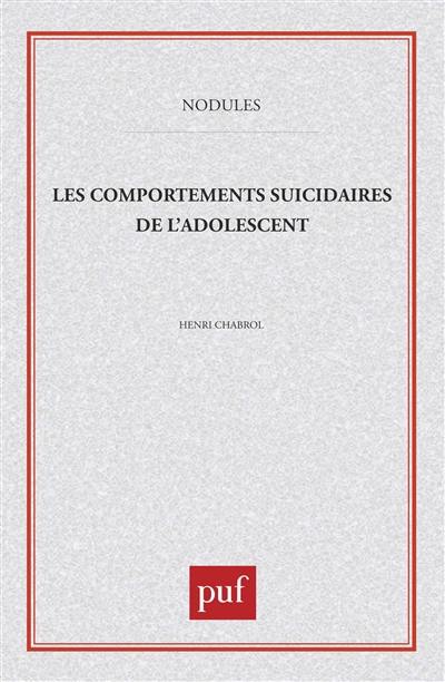 Les comportements suicidaires de l'adolescent