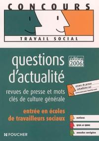 Questions d'actualité, entrée en écoles de travailleurs sociaux : revues de presse et mots clés de culture générale