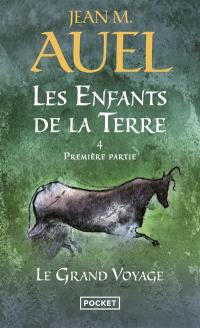 Les enfants de la Terre. Vol. 4-1. Le grand voyage