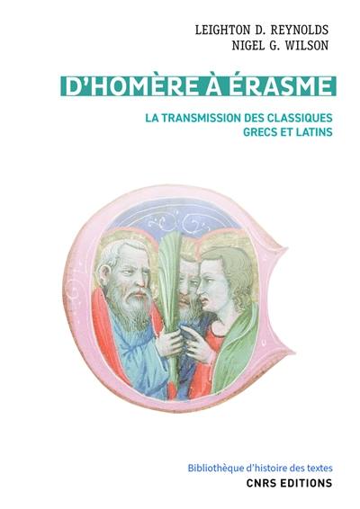 D'Homère à Erasme : la transmission des classiques grecs et latins