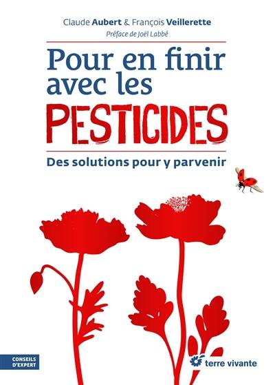 Pour en finir avec les pesticides : des solutions pour y parvenir