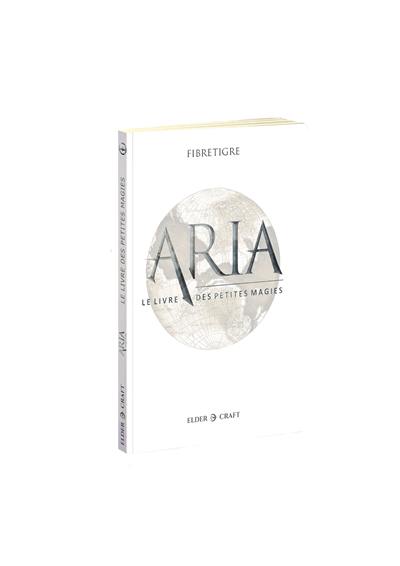 Aria : le livre des petites magies