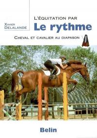 L'équitation par le rythme : cheval et cavalier au diapason