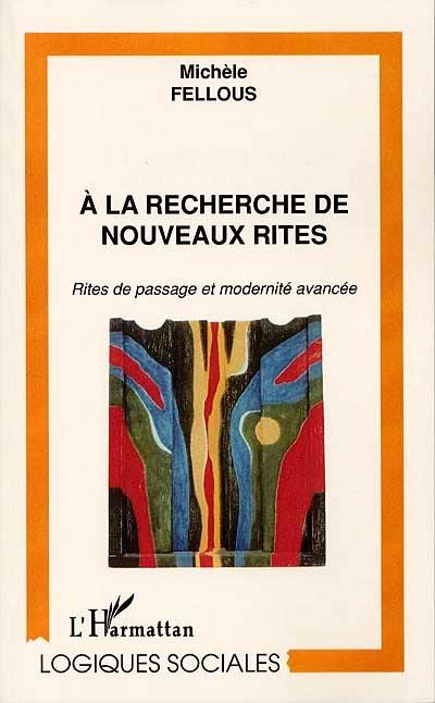 A la recherche de nouveaux rites : rites de passage et modernité avancée