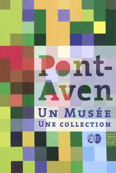 Pont-Aven : un musée, une collection : exposition, musée de Pont-Aven, 2010