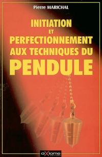 Initiation et perfectionnement à la technique du pendule