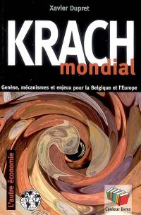 Krach mondial : genèse, mécanismes et enjeux pour la Belgique et pour l'Europe