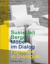 Susi & Ueli Berger : Furniture in Dialogue