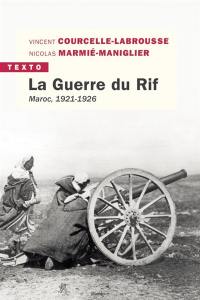 La guerre du Rif : Maroc 1921-1926