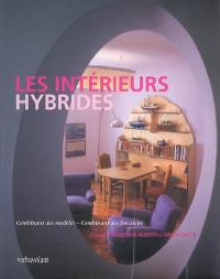 Les intérieurs hybrides : combinant des modèles, combinant des fonctions