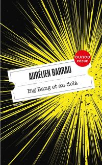 Big bang et au-delà : les nouveaux horizons de l'Univers