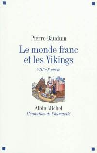 Le monde franc et les Vikings : VIIIe-Xe siècles