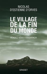 Le village de la fin du monde : rendez-vous à Bugarach