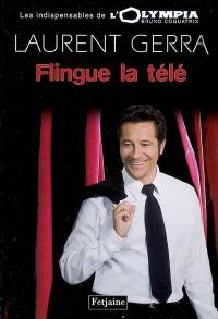 Laurent Gerra flingue la télé