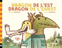 Dragon de l'Est, Dragon de l'Ouest