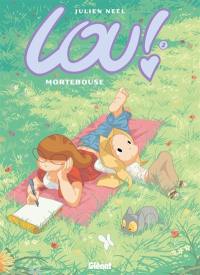 Lou !. Vol. 2. Mortebouse