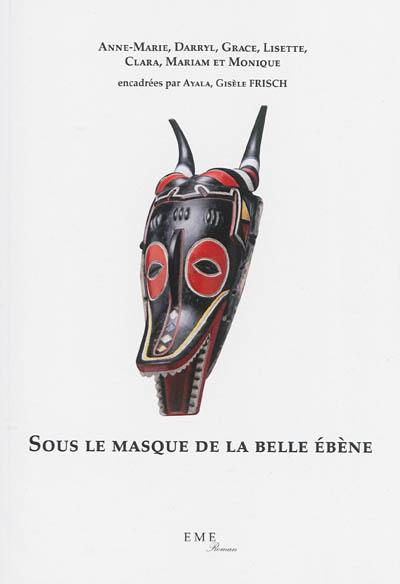 Sous le masque de la belle ébène