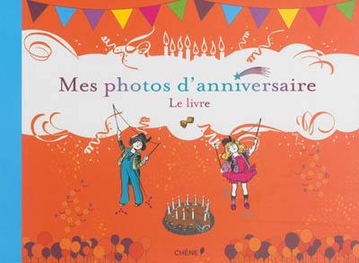 Mes photos d'anniversaire : le livre