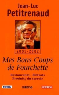 Mes bons coups de fourchette : 2001-2002