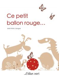 Ce petit ballon rouge...