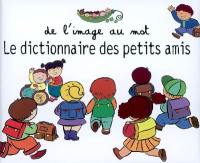 Le dictionnaire des petits amis : de l'image au mot