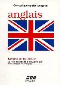 Getting on in english : perfectionnez votre anglais, cours moyen