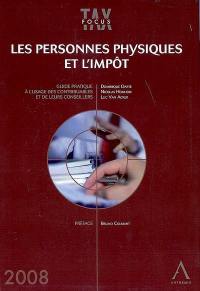 Les personnes physiques et l'impôt : guide pratique à l'usage des contribuables et de leurs conseillers