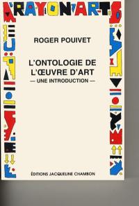 L'ontologie de l'oeuvre d'art : une introduction