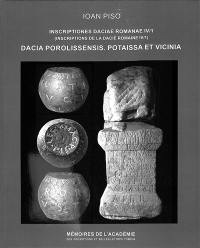 Inscriptiones Daciae romanae. Vol. IV-1. Dacia Porolissensis : Potaissa et vicinia. Inscriptions de la Dacie romaine. Vol. IV-1. Dacia Porolissensis : Potaissa et vicinia