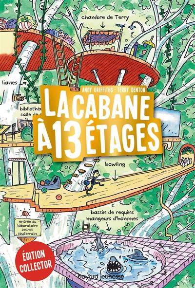La cabane à étages. Vol. 1. La cabane à 13 étages La cabane à étages. Vol. 1. La cabane à 13 étages