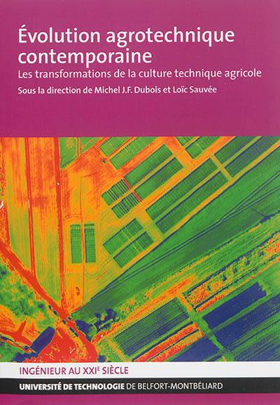 Evolution agrotechnique contemporaine. Les transformations de la culture technique agricole