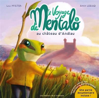 Le voyage de Mentalo. Vol. 1. Le voyage de Mentalo au château d'Andlau