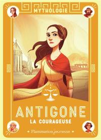 Antigone la courageuse