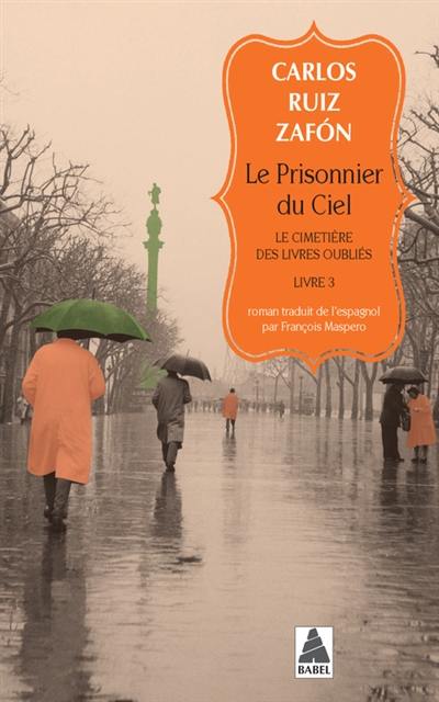 Le cimetière des livres oubliés. Vol. 3. Le prisonnier du ciel