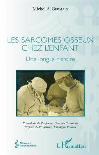 Les sarcomes osseux chez l'enfant : une longue histoire