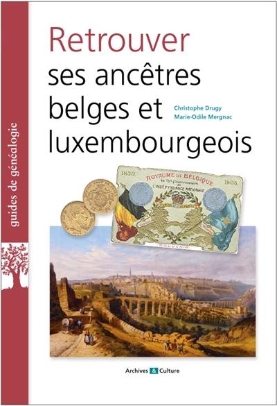 Retrouver ses ancêtres belges et luxembourgeois