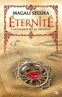 Eternité : l'intégrale de la trilogie