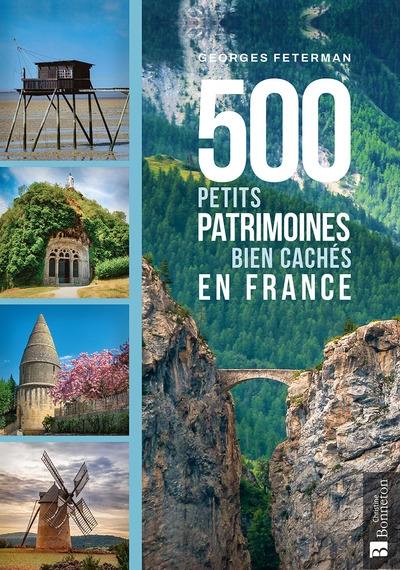 500 petits patrimoines bien cachés en France