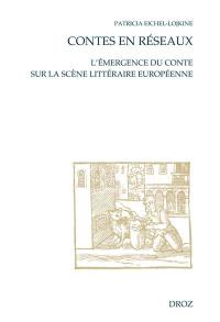 Contes en réseaux : l'émergence du conte sur la scène littéraire européenne