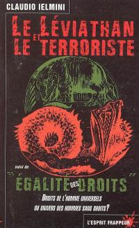 Le Léviathan et le terroriste. Egalité des droits : droits de l'homme universels ou univers des hommes sans droits ? (sur la Déclaration des droits de l'homme et du citoyen de 1789)