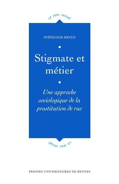 Stigmate et métier : une approche sociologique de la prostitution de rue