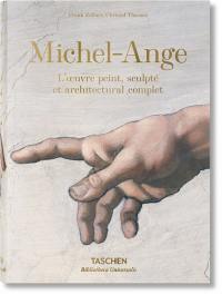 Michel-Ange : 1475-1564 : l'oeuvre peint, sculpté et architectural complet