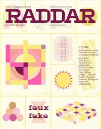 Raddar : revue annuelle de design = design annual review, n° 4. Faux. Fake