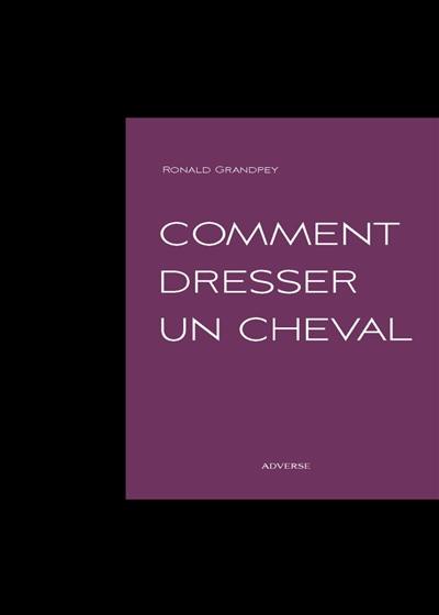 Comment dresser un cheval